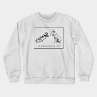 NO MORE SCRATCHING, HUH! Crewneck Sweatshirt